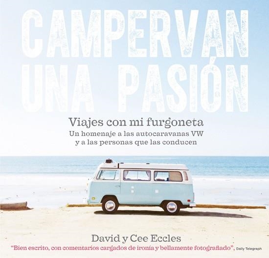 Campervan una pasión | 9788415053675 | Eccles, David y Cee | Librería Castillón - Comprar libros online Aragón, Barbastro