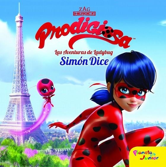 Prodigiosa. Las aventuras de Ladybug. Simón Dice | 9788408165453 | Prodigiosa | Librería Castillón - Comprar libros online Aragón, Barbastro