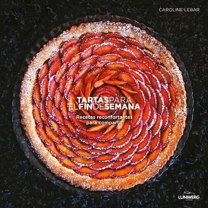 Tartas para el fin de semana | 9788416489879 | Caroline Lebar | Librería Castillón - Comprar libros online Aragón, Barbastro