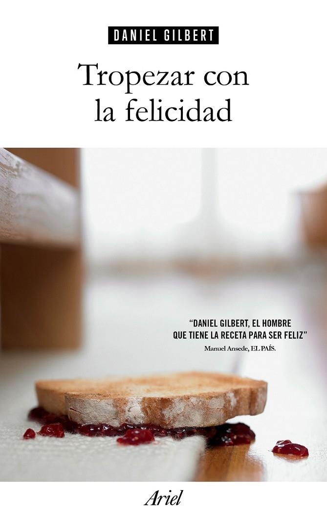 Tropezar con la felicidad | 9788434425224 | Daniel Gilbert | Librería Castillón - Comprar libros online Aragón, Barbastro