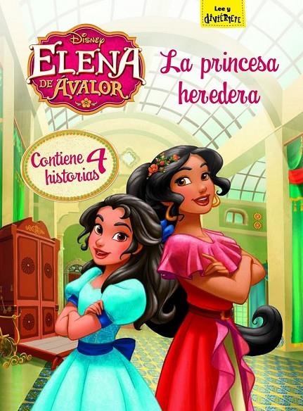 Elena de Ávalor. La princesa heredera | 9788499518725 | Disney | Librería Castillón - Comprar libros online Aragón, Barbastro