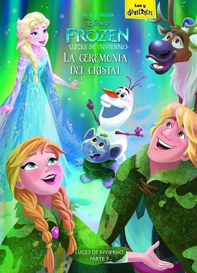 Frozen. Luces de invierno. La ceremonia del cristal | 9788499518701 | Disney | Librería Castillón - Comprar libros online Aragón, Barbastro