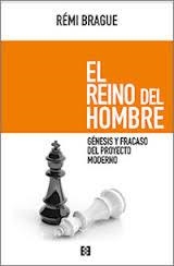 REINO DEL HOMBRE,EL | 9788490551615 | BRAGUE REMI | Librería Castillón - Comprar libros online Aragón, Barbastro