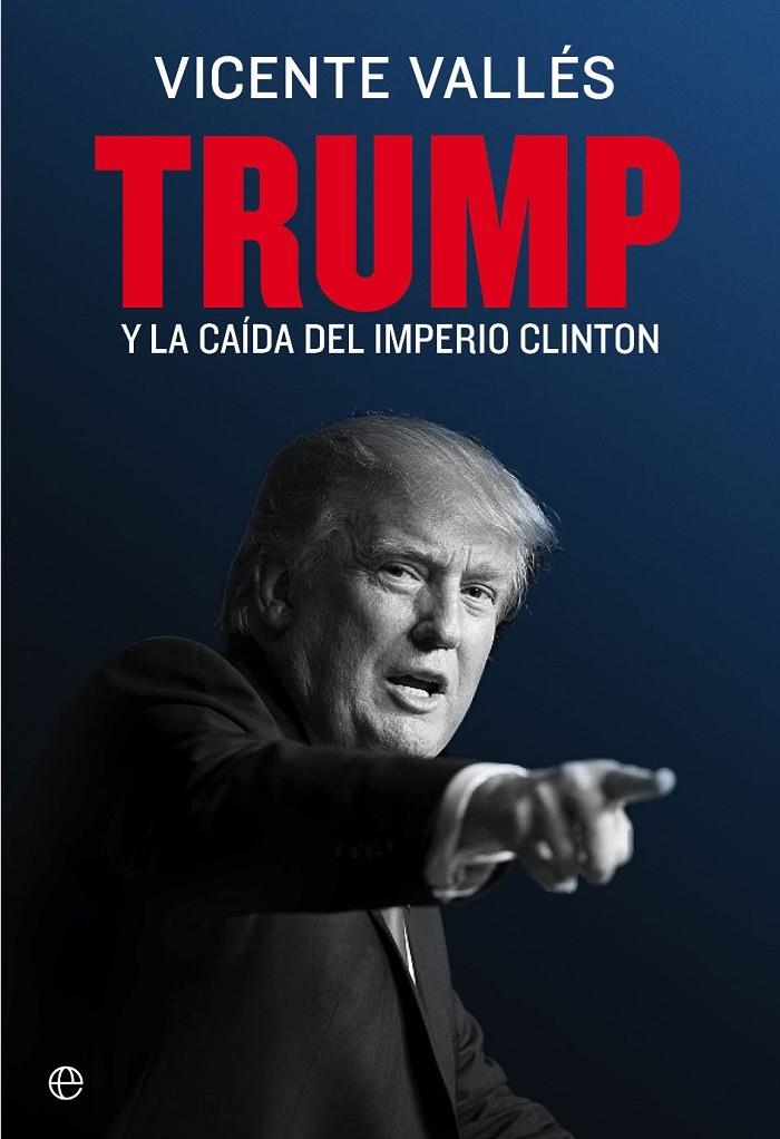 Trump | 9788490608852 | Vallés, Vicente | Librería Castillón - Comprar libros online Aragón, Barbastro