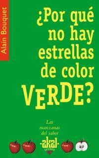 ¿Por qué no hay estrellas de color verde? | 9788446021445 | Bouquet, Alain | Librería Castillón - Comprar libros online Aragón, Barbastro