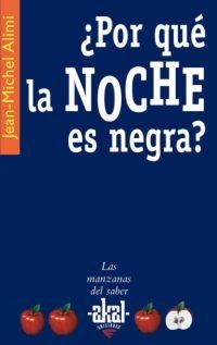 ¿Por qué la noche es negra? | 9788446021063 | Alimi, Jean-Michel | Librería Castillón - Comprar libros online Aragón, Barbastro