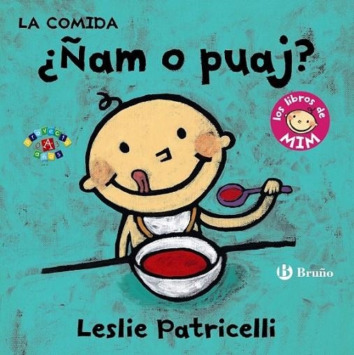 La comida: ¿Ñam o puaj? | 9788469606353 | Patricelli, Leslie | Librería Castillón - Comprar libros online Aragón, Barbastro