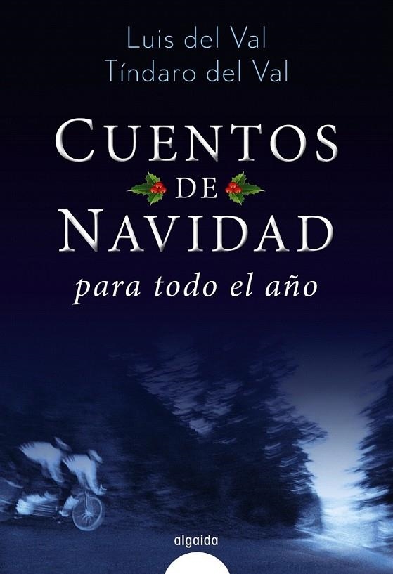 Cuentos de Navidad para todo el año | 9788490676967 | del Val, Luis/del Val, Tíndaro | Librería Castillón - Comprar libros online Aragón, Barbastro