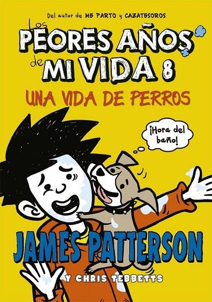 Los peores años de mi vida 8 | 9788424659585 | Patterson, James/Tebbetts, Chris | Librería Castillón - Comprar libros online Aragón, Barbastro