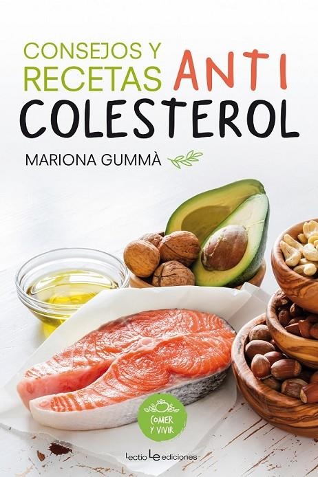 Consejos y recetas anticolesterol | 9788416012763 | Gummà Bertran, Mariona | Librería Castillón - Comprar libros online Aragón, Barbastro