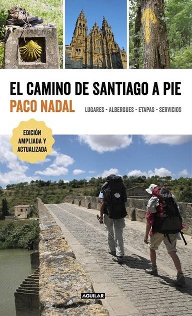 El Camino de Santiago a pie | 9788403516618 | NADAL, PACO | Librería Castillón - Comprar libros online Aragón, Barbastro