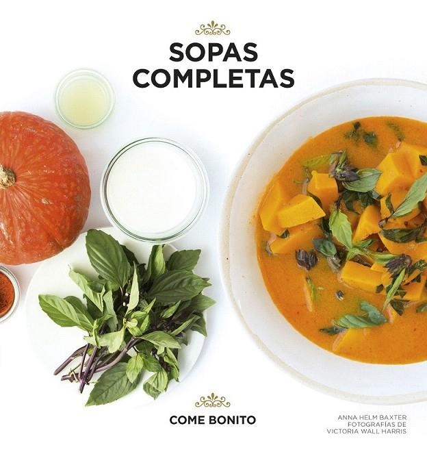 Sopas completas | 9788416489886 | Anna Helm Baxter; Victoria Wall Harris | Librería Castillón - Comprar libros online Aragón, Barbastro