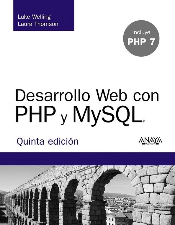 Desarrollo Web con PHP y MySQL. Quinta Edición | 9788441536913 | Welling, Luke/Thomson, Laura | Librería Castillón - Comprar libros online Aragón, Barbastro