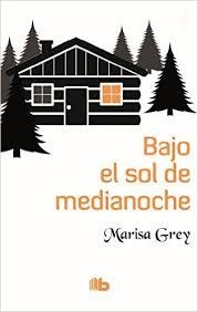 Bajo el sol de medianoche | 9788490703281 | Grey, Marisa | Librería Castillón - Comprar libros online Aragón, Barbastro