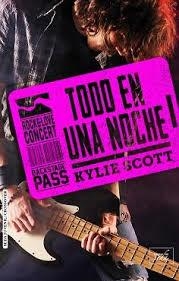 TODO EN UNA NOCHE (Stage Dive-1) | 9788416550944 | Scott, Kylie | Librería Castillón - Comprar libros online Aragón, Barbastro