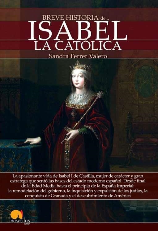 Breve historia de Isabel la Católica | 9788499678382 | Ferrer Valero, Sandra | Librería Castillón - Comprar libros online Aragón, Barbastro