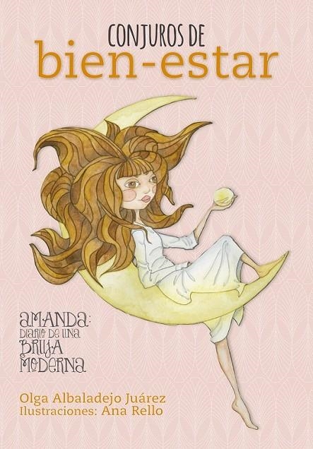 Conjuros de bien-estar | 9788416890064 | Olga Albaladejo Juárez/Ana Rello | Librería Castillón - Comprar libros online Aragón, Barbastro