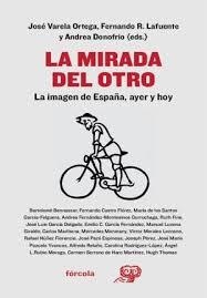 La mirada del otro | 9788416247806 | Varela Ortega, José/Rodríguez Lafuente, Fernando/Donofrio, Andrea/Núñez Florencio, Rafael/Fernández- | Librería Castillón - Comprar libros online Aragón, Barbastro