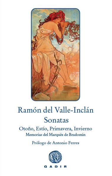 Sonatas. Sonata de Otoño, Sonata de Estío, Sonata de Primavera, Sonata de Invier | 9788494576591 | Valle-Inclán, Ramón del | Librería Castillón - Comprar libros online Aragón, Barbastro