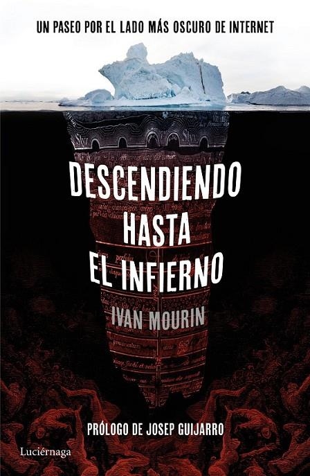 Descendiendo hasta el infierno : Un paseo por lo más oscuro de internet | 9788416694396 | Ivan Mourin | Librería Castillón - Comprar libros online Aragón, Barbastro