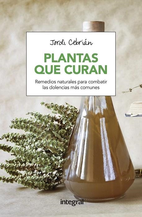 Plantas que curan | 9788491180654 | CEBRIAN PUYUELO, JORDI | Librería Castillón - Comprar libros online Aragón, Barbastro