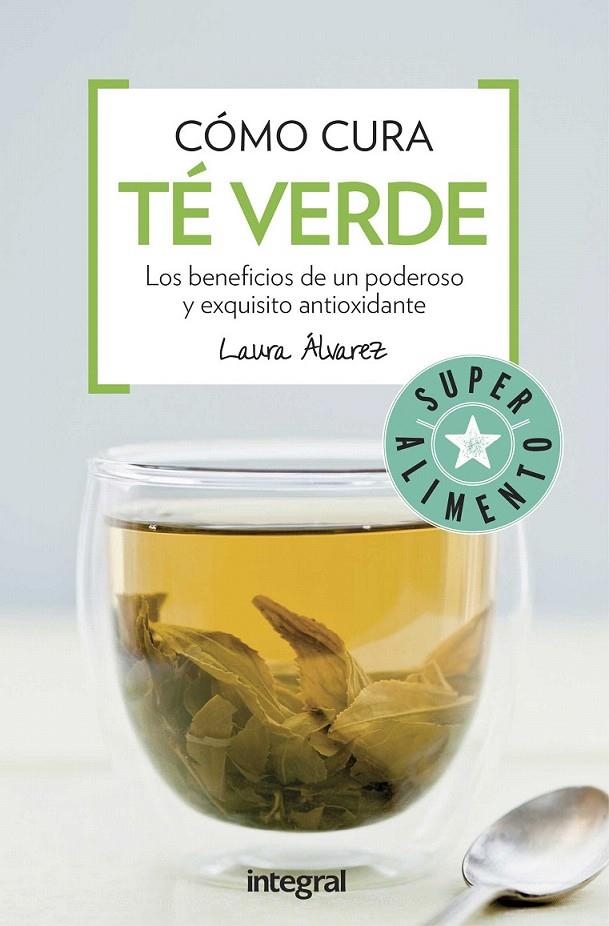 Como cura el te verde | 9788491180678 | ALVAREZ , LAURA | Librería Castillón - Comprar libros online Aragón, Barbastro