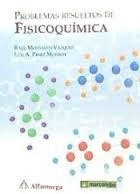 Problemas resueltos de fisicoquímica | 9788426723185 | Monsalvo Vázquez, Raúl/Pérez Monroy, Luis Alberto | Librería Castillón - Comprar libros online Aragón, Barbastro