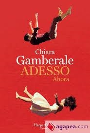 Adesso (Ahora) | 9788491390411 | Gamberale, Chiara | Librería Castillón - Comprar libros online Aragón, Barbastro