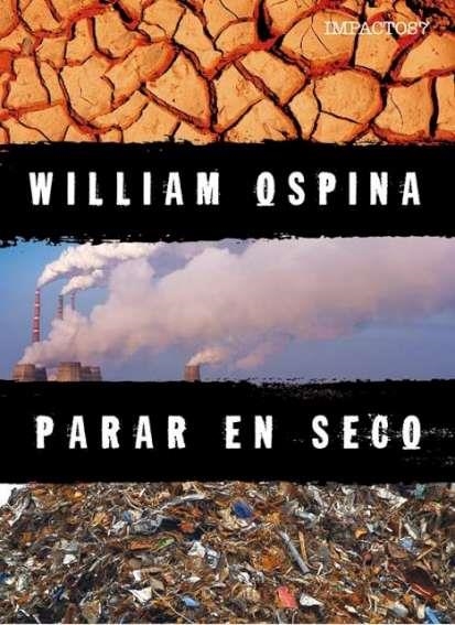 PARAR EN SECO | 9788416259786 | OSPINA WILLIAM | Librería Castillón - Comprar libros online Aragón, Barbastro