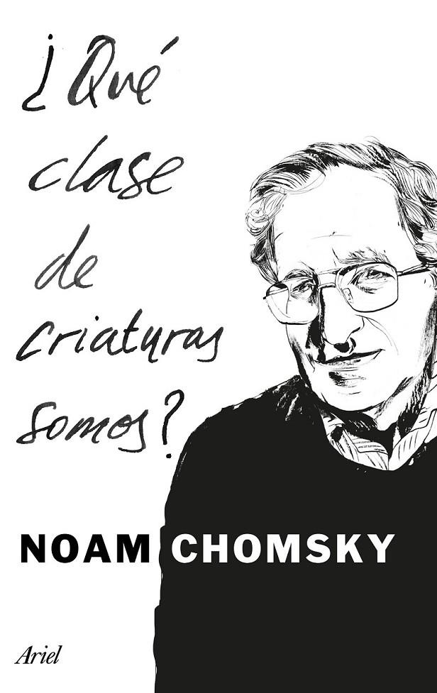 ¿Qué clase de criaturas somos? | 9788434425194 | Noam Chomsky | Librería Castillón - Comprar libros online Aragón, Barbastro