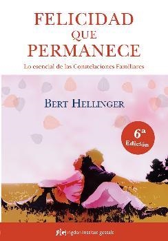 Felicidad que permanece | 9788494479823 | Hellinger, Bert | Librería Castillón - Comprar libros online Aragón, Barbastro