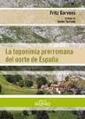 La toponimia prerromana del norte de España | 9788497437592 | Garvens, Fritz | Librería Castillón - Comprar libros online Aragón, Barbastro