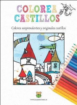 Colorea Castillos | 9788494522772 | Librería Castillón - Comprar libros online Aragón, Barbastro