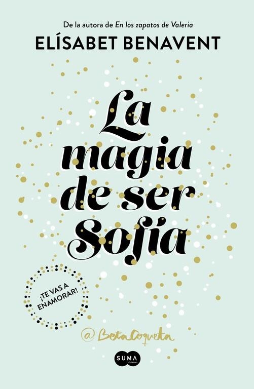 La magia de ser Sofía - Bilogía Sofía 1 | 9788491291107 | Elísabet Benavent | Librería Castillón - Comprar libros online Aragón, Barbastro