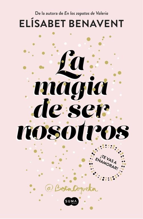 La magia de ser nosotros - Bilogía Sofía 2 | 9788491291183 | Elísabet Benavent | Librería Castillón - Comprar libros online Aragón, Barbastro