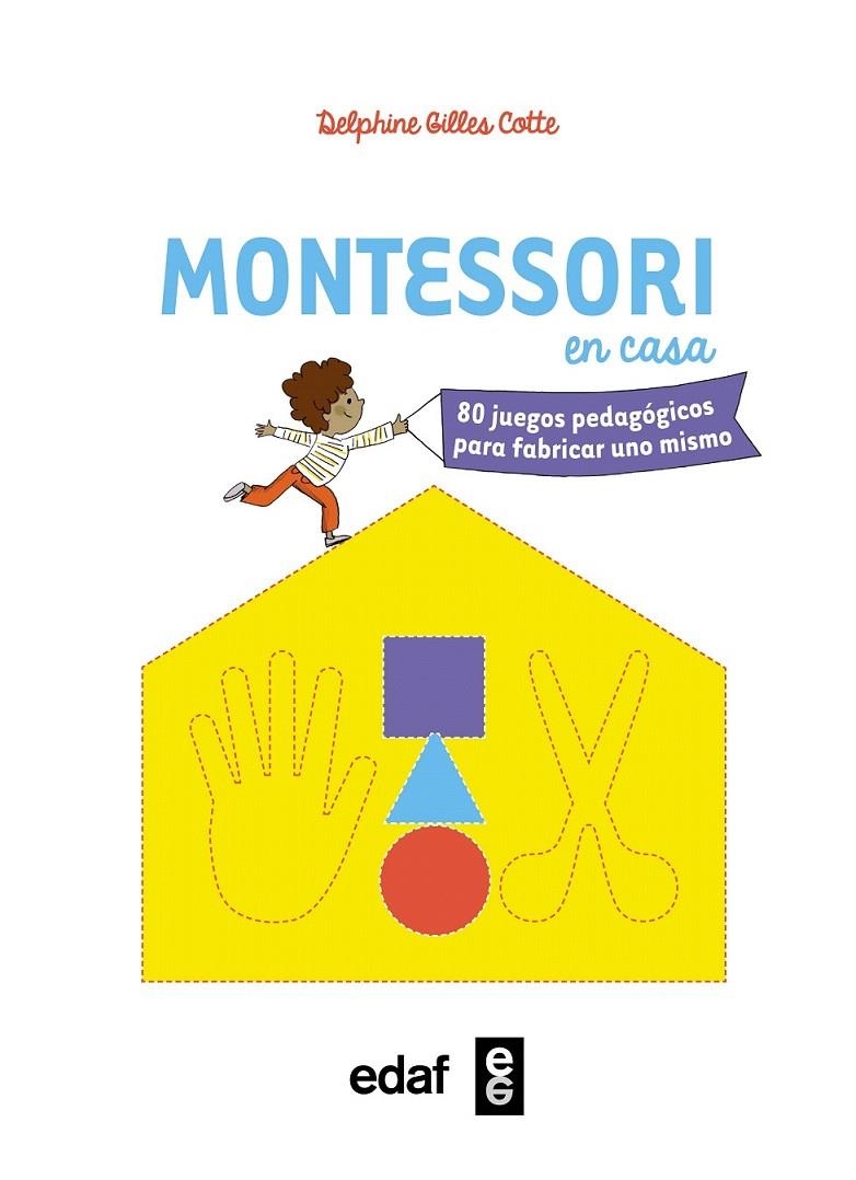 Montessori en casa | 9788441437104 | Gilles Cotte, Delphine | Librería Castillón - Comprar libros online Aragón, Barbastro