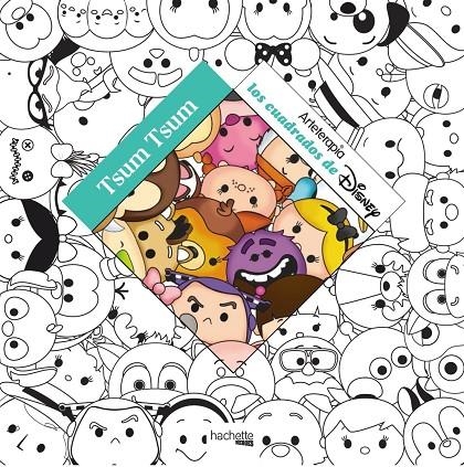 Arteterapia. Tsum Tsum Disney | 9788416857166 | Hachette Heroes | Librería Castillón - Comprar libros online Aragón, Barbastro