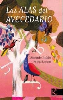 Las ALAS del AVECEDARIO | 9788416721078 | Rubio, Antonio | Librería Castillón - Comprar libros online Aragón, Barbastro