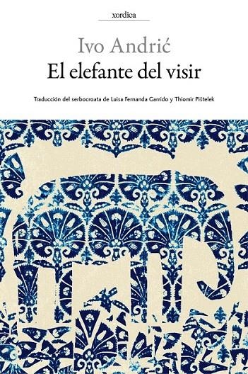 El elefante del visir | 9788416461097 | Andric, Ivo | Librería Castillón - Comprar libros online Aragón, Barbastro