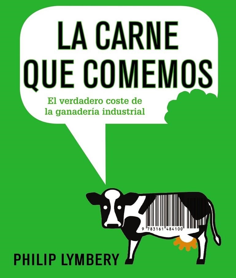 La carne que comemos | 9788491045526 | Lymbery, Philip | Librería Castillón - Comprar libros online Aragón, Barbastro