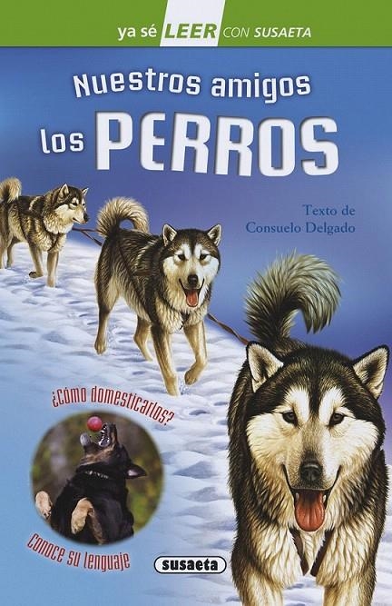 Nuestros amigos los perros | 9788467751871 | Delgado, Consuelo | Librería Castillón - Comprar libros online Aragón, Barbastro