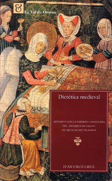 Dietética medieval | 9788488518224 | Cruz Cruz, Juan | Librería Castillón - Comprar libros online Aragón, Barbastro