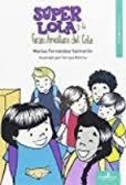 Superlola y la gran aventura del cole | 9788416485918 | Fernández Salmerón, Matías | Librería Castillón - Comprar libros online Aragón, Barbastro