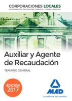 AUXILIARES Y AGENTES DE RECAUDACIÓN DE CORPORACIONES LOCALES. TEMARIO GENERAL ED.2017 | 9788414204764 | NO DISPONIBLE | Librería Castillón - Comprar libros online Aragón, Barbastro