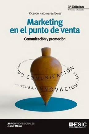 Marketing en el punto de venta | 9788417024345 | Palomares Borja, Ricardo | Librería Castillón - Comprar libros online Aragón, Barbastro