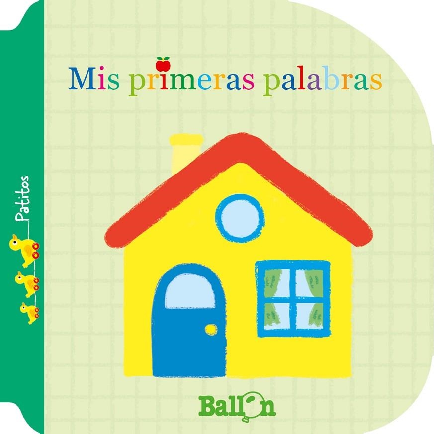 Mis primeras palabras - Patitos | 9789463075855 | Ballon | Librería Castillón - Comprar libros online Aragón, Barbastro