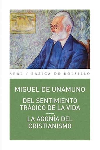 Del sentimiento trágico de la vida // La agonía del cristianismo | 9788446043041 | Unamuno, Miguel de | Librería Castillón - Comprar libros online Aragón, Barbastro