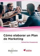 Cómo elaborar un plan de marketing | 9788426724243 | Richard Díaz Chuquipiondo | Librería Castillón - Comprar libros online Aragón, Barbastro