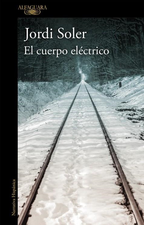 El cuerpo eléctrico | 9788420426686 | Jordi Soler | Librería Castillón - Comprar libros online Aragón, Barbastro