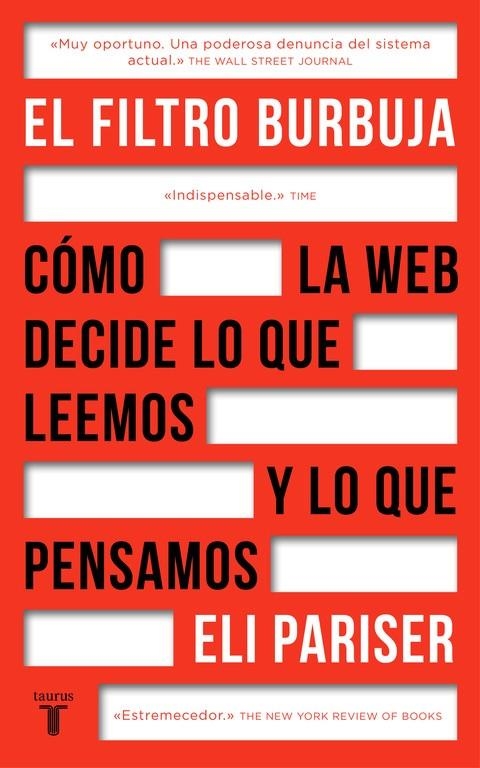 El filtro burbuja : Cómo la web decide lo que leemos y lo que pensamos | 9788430618712 | Eli Pariser | Librería Castillón - Comprar libros online Aragón, Barbastro